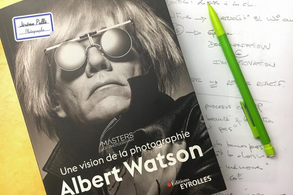 Livre « Une vision de la photographie » d’Albert Watson aux éditions Eyrolles.