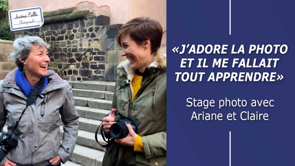Témoignage stage photo à Clermont-Ferrand avec Ariane et Claire.