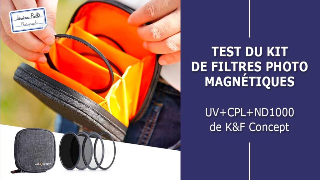 Test du kit de filtres photo UV, CPL et ND1000 magnétiques Nano Series de K&F Concept