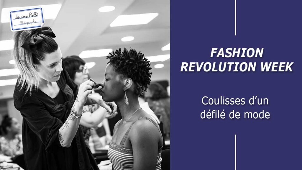 Shooting photo des coulisses d'un défilé de mode de la Fashion revolution week
