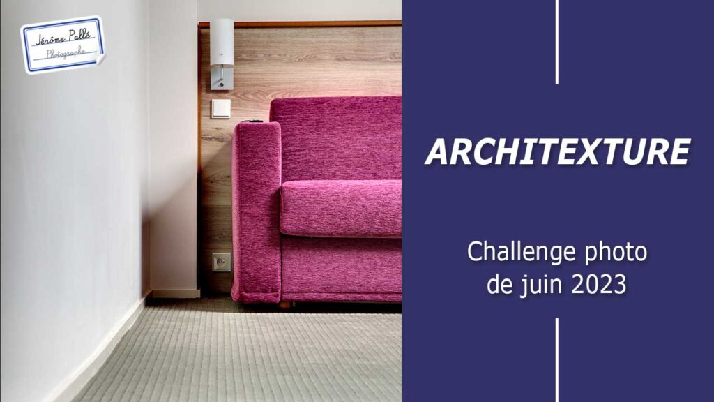 Architexture - Challenge photo Formation Photographe de juin 2023