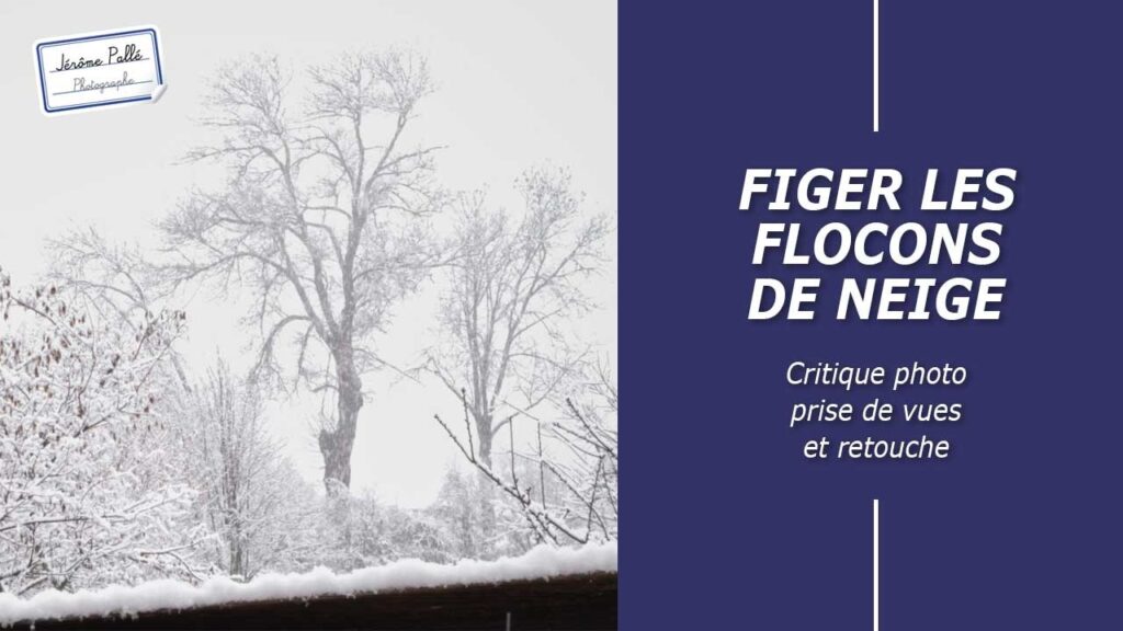 Photographier la neige qui tombe